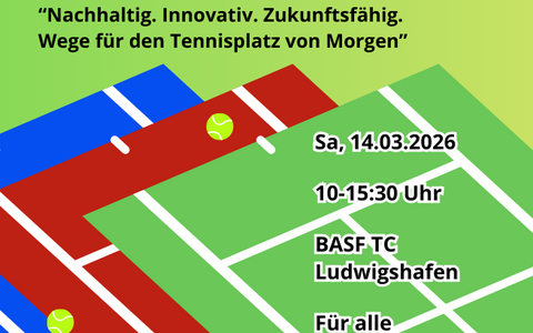 Jetzt anmelden! Symposium „Nachhaltig. Innovativ. Zukunftsfähig – Wege für den Tennisplatz von morgen“